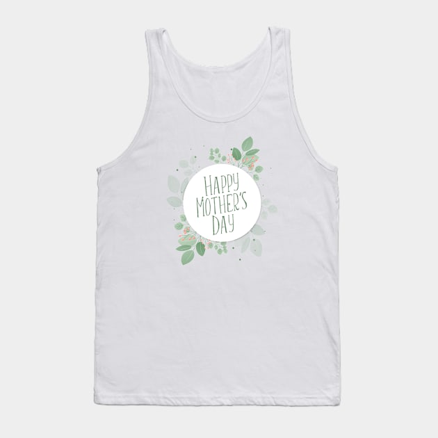 Happy Mother's Day Typography with Green Leaves Wreath Tank Top by Jasmine Anderson